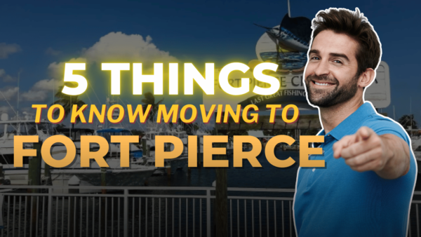 Youtube Thumbnail 5 Things to Know Moving to Fort Pierce